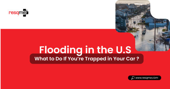 Flooding in the U.S : What to Do If You’re Trapped in Your Car